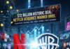 $72 Billion Historic Deal: Netflix Acquires Warner Bros., Dominating the Streaming Market